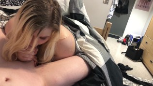 MY HOT GF BLOWS ME IN HER DORM ROOM